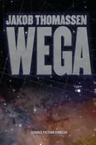 Wega af Jakob Thomassen