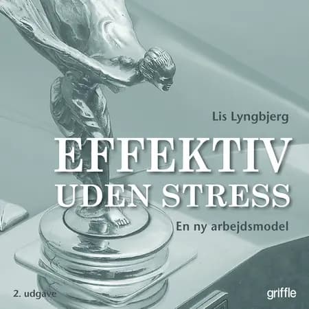 Effektiv uden stress af Lis Lyngbjerg