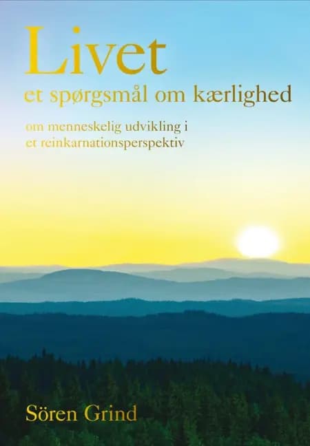 Livet - et spørgsmål om kærlighed af Sören Grind