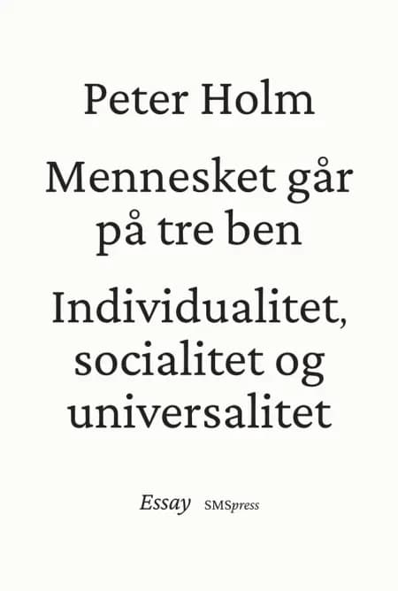 Mennesket går på tre ben af Peter Holm