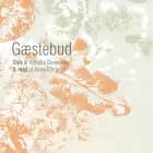 Gæstebud af Annette Danielsen og Anne Styrbech