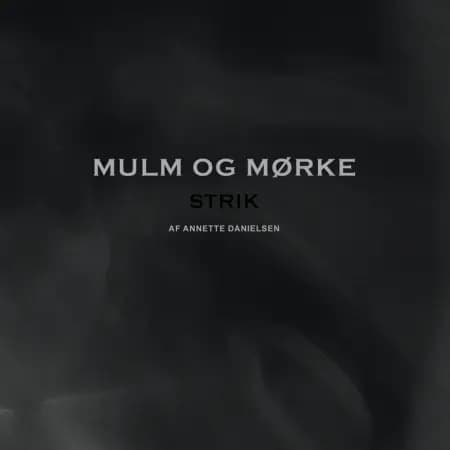 Mulm og mørke af Annette Danielsen
