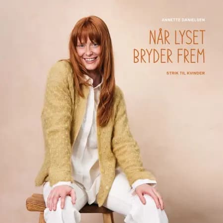 Når lyset bryder frem af Annette Danielsen