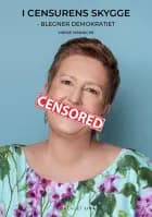 I censurens skygge blegner demokratiet af Vibeke Manniche