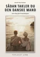 Sådan takler du den danske mand af Henrik Day Poulsen