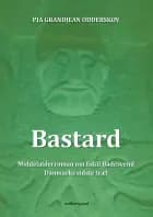 Bastard af Pia Grandjean Odderskov