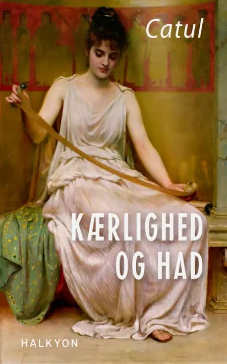 Catul - Kærlighed og Had