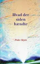 Hvad der siden hændte af Peder Skytte