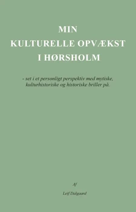 Min kulturelle opvækst i Hørsholm af Leif Dalgaard