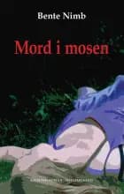 Mord i mosen af Bente Nimb