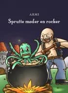 Sprutte møder en rocker af Andreas Reinholdt Møller