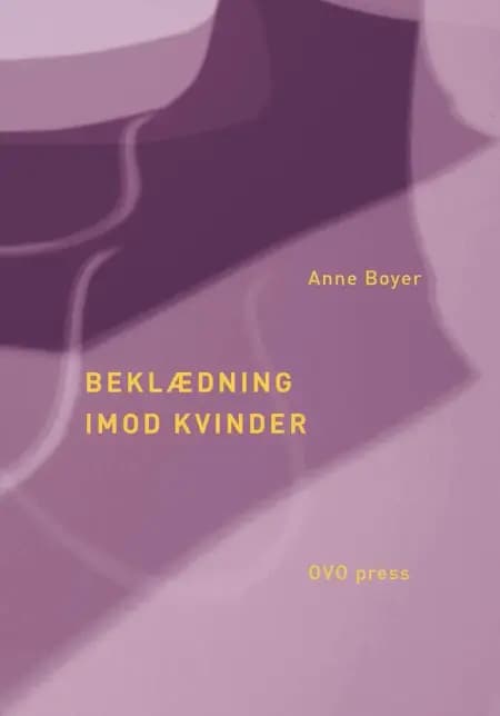 Beklædning imod kvinder af Anne Boyer
