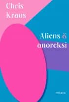 Aliens og anoreksi af Chris Kraus