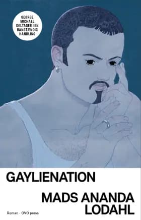 Gaylienation af Mads Ananda Lodahl