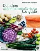 Den store antiinflammatoriske kostguide af Martin Kreutzer og Anne Larsen