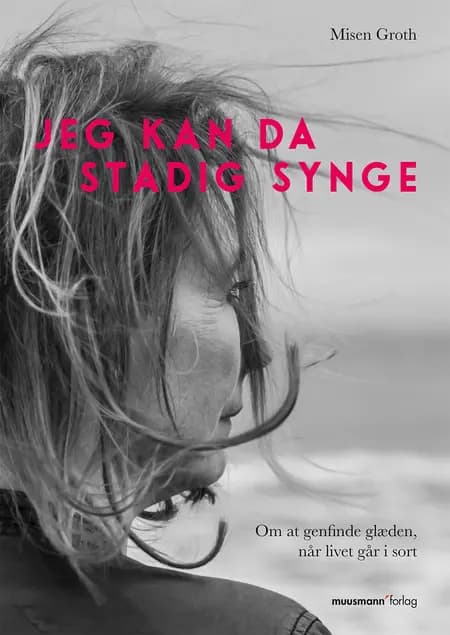 Jeg kan da stadig synge af Misen Groth