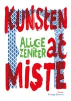 Kunsten at miste af Alice Zeniter