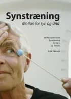 Synstræning - motion for syn og sind af Anni Hansen