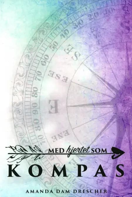 Med hjertet som kompas af Amanda Dam Drescher