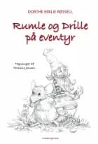 Rumle og Drille på eventyr af Dorthe Emilie Røssell