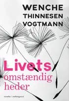 Livets omstændigheder af Wenche Thinnesen Vogtmann