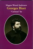 Georges Bizet af Mogens Wenzel Andreasen
