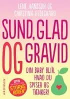 Sund, glad og gravid af Christina Hedegaard og Lene Hansson