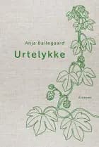 Urtelykke af Anja Ballegaard