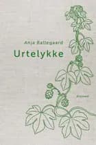 Urtelykke af Anja Ballegaard