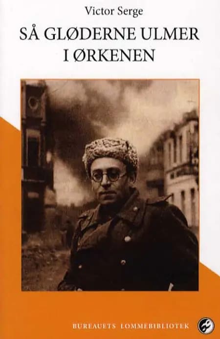 Så gløderne ulmer i ørkenen af Victor Serge