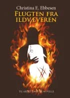 Flugten fra ildvæveren af Christina E. Ebbesen