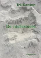 De intellektuelle af Erik Svendsen