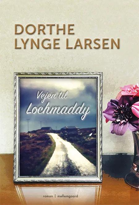 Vejen til Lochmaddy af Dorthe Lynge Larsen