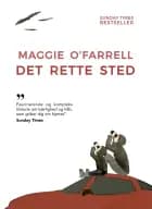 Det rette sted af Maggie O'Farrell