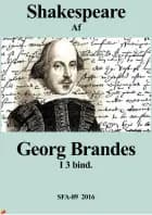 Shakespeare af Georg Brandes