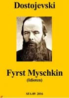 Fyrst Myschkin af F. M. Dostojevskij