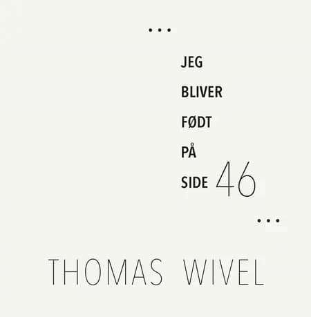 Jeg bliver født på side 46 af Thomas Wivel