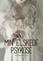 Min elskede psykose af Stine Dreyer