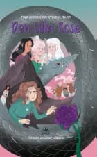 Den Lilla Rose af Tina Nissen og Stine H. Tarp