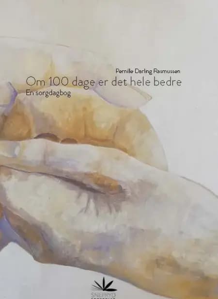 Om 100 dage er det hele bedre af Pernille Darling Rasmussen