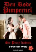 Den Røde Pimpernel - Sir Percy hævner af Emmuska Orczy