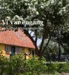 Vi var engang på Lodsoldermandsgården af Susie Haxthausen