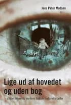 Lige ud af hovedet og uden bog