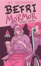 Befri mormor af Bo Skjoldborg