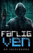 Farlig ven af Bo Skjoldborg