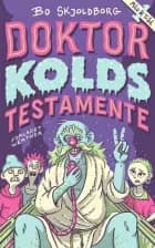 Doktor Kolds testamente af Bo Skjoldborg