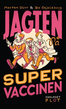 Jagten på supervaccinen af Morten Dürr