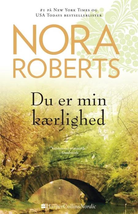 Du er min kærlighed af Nora Roberts