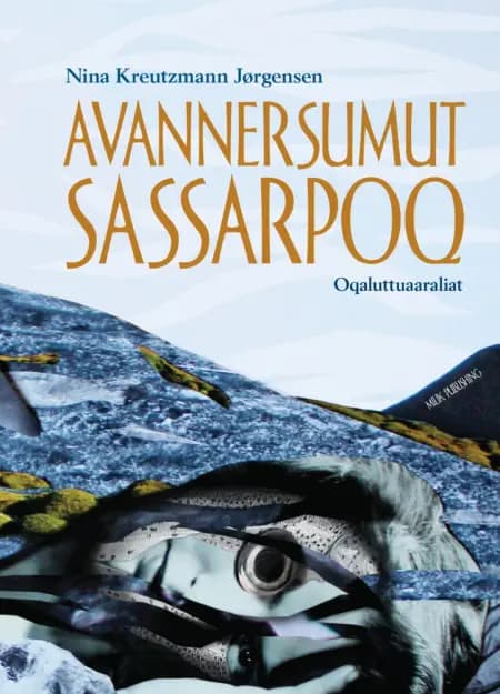 Avannersumut sassarpoq af Nina Kreutzmann Jørgensen