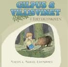 Gilpus & vildsvinet i Forevigtskoven af Martin Rasmussen og Michael Rasmussen